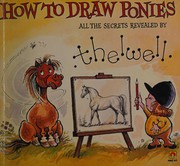 Cover of: How to draw ponies: all the secrets revealed