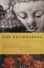 Cover of: The Dhammapada: verses on the Way : a new translation of the teachings of the Buddha, with a guide to reading the text