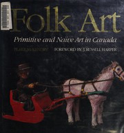 Cover of: Folk art: primitive and naïve art in Canada