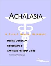 Cover of: Achalasia - A Medical Dictionary, Bibliography, and Annotated Research Guide to Internet References | ICON Health Publications