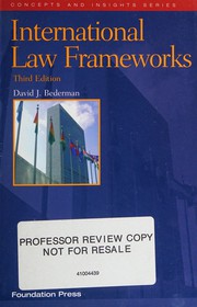 Cover of: International law frameworks by David J. Bederman
