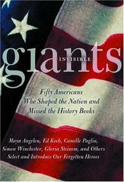 Cover of: Invisible Giants: Fifty Americans Who Shaped the Nation but Missed the History Books