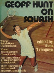 Geoff Hunt on squash by Geoff Hunt
