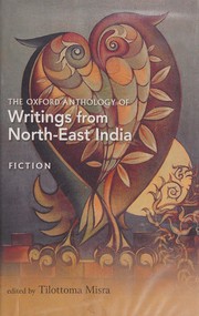 The Oxford anthology of writings from North-East India by Tilottoma Misra