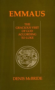Cover of: Emmaus: the gracious visit of God according to Luke