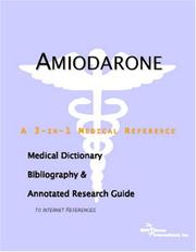 Amiodarone - A Medical Dictionary, Bibliography, and Annotated Research Guide to Internet References by ICON Health Publications