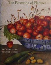 Cover of: FLOWERING OF FLORENCE: BOTANICAL ART FOR THE MEDICI. by Lucia Tongiorgi Tomasi