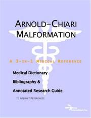 Arnold-Chiari Malformation - A Medical Dictionary, Bibliography, and Annotated Research Guide to Internet References by James N. Parker