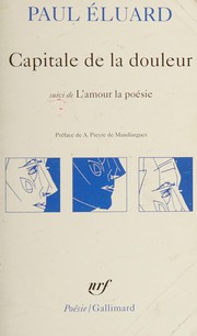 Cover of: Capitale de la douleur: suivi de L'amour la poésie.