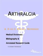 Cover of: Arthralgia - A Medical Dictionary, Bibliography, and Annotated Research Guide to Internet References | ICON Health Publications