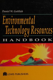 Cover of: Environmental technology resources handbook by Daniel W. Gottlieb