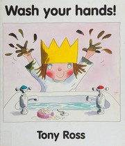 Cover of: Wash your hands! by Tony Ross