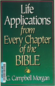 Cover of: Life Applications from Every Chapter of the Bible by Morgan, G. Campbell