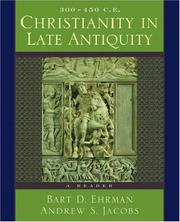 Cover of: Christianity in Late Antiquity, 300-450 C.E.: A Reader