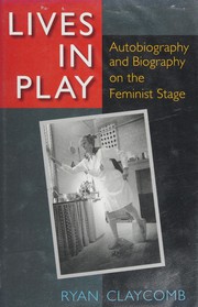 Lives in play by Ryan M. Claycomb