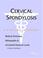 Cover of: Cervical Spondylosis - A Medical Dictionary, Bibliography, and Annotated Research Guide to Internet References