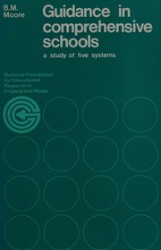 Cover of: Guidance in comprehensive schools: a study of five systems by Brian McAskie Moore