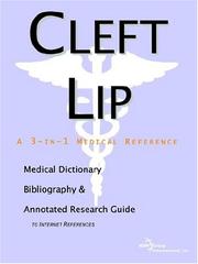 Cover of: Cleft Lip - A Medical Dictionary, Bibliography, and Annotated Research Guide to Internet References | ICON Health Publications