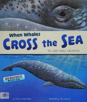 Cover of: When whales cross the sea: the grey whale migration