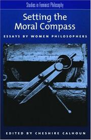 Cover of: Setting the Moral Compass: Essays by Women Philosophers (Studies in Feminist Philosophy)