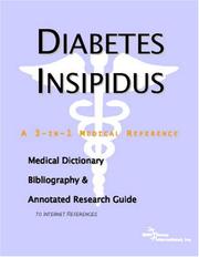 Cover of: Diabetes Insipidus - A Medical Dictionary, Bibliography, and Annotated Research Guide to Internet References by ICON Health Publications