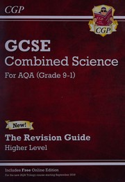 Cover of: GCSE combined science for AQA (grade 9-1): The revision guide : Higher level