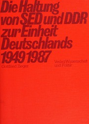 Cover of: Die Haltung von SED und DDR zur Einheit Deutschlands 1949-1987