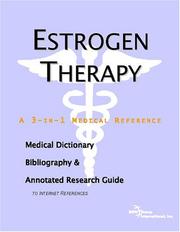 Cover of: Estrogen Therapy - A Medical Dictionary, Bibliography, and Annotated Research Guide to Internet References | ICON Health Publications
