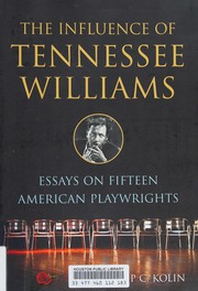 Cover of: The influence of Tennessee Williams by edited and with an introduction by Philip C. Kolin.