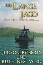 Cover of: Die Lange Jagd: DIE STARKBOGEN-SAGA BUCH VIER