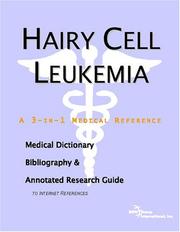 Hairy Cell Leukemia - A Medical Dictionary, Bibliography, and Annotated Research Guide to Internet References by ICON Health Publications