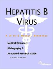 Cover of: Hepatitis B Virus - A Medical Dictionary, Bibliography, and Annotated Research Guide to Internet References | ICON Health Publications