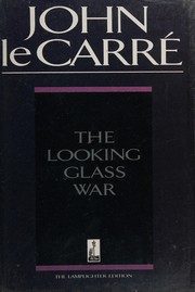 Cover of: The looking-glass war by John le Carré