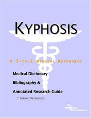 Cover of: Kyphosis - A Medical Dictionary, Bibliography, and Annotated Research Guide to Internet References by ICON Health Publications