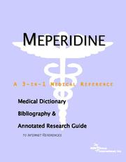 Meperidine - A Medical Dictionary, Bibliography, and Annotated Research Guide to Internet References by ICON Health Publications