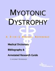 Cover of: Myotonic Dystrophy - A Medical Dictionary, Bibliography, and Annotated Research Guide to Internet References | ICON Health Publications