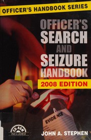 Cover of: Officer's search and seizure handbook by John A. Stephen