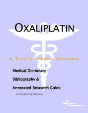 Cover of: Oxaliplatin - A Medical Dictionary, Bibliography, and Annotated Research Guide to Internet References