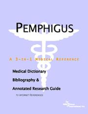 Pemphigus - A Medical Dictionary, Bibliography, and Annotated Research Guide to Internet References by ICON Health Publications