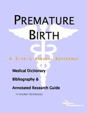 Cover of: Premature Birth - A Medical Dictionary, Bibliography, and Annotated Research Guide to Internet References