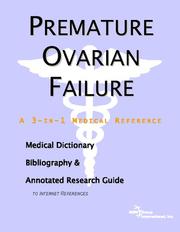 Cover of: Premature Ovarian Failure - A Medical Dictionary, Bibliography, and Annotated Research Guide to Internet References