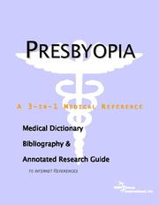 Cover of: Presbyopia - A Medical Dictionary, Bibliography, and Annotated Research Guide to Internet References