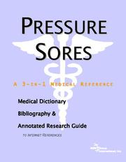 Cover of: Pressure Sores - A Medical Dictionary, Bibliography, and Annotated Research Guide to Internet References