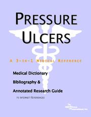 Cover of: Pressure Ulcers - A Medical Dictionary, Bibliography, and Annotated Research Guide to Internet References