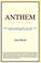 Cover of: Anthem