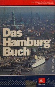 Cover of: Das Hamburg Buch: eine umfassende "Gebrauchsanweisung" für die Freie und Hansestadt Hamburg