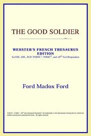 Cover of: The Good Soldier (Webster's French Thesaurus Edition) by ICON Reference