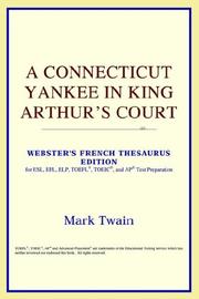 Cover of: A Connecticut Yankee in King Arthur's Court (Webster's French Thesaurus Edition) by ICON Reference