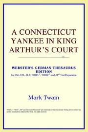 Cover of: A Connecticut Yankee in King Arthur's Court (Webster's German Thesaurus Edition) by ICON Reference