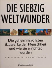 Cover of: Die siebzig Weltwunder by Christopher Scarre